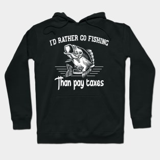 I'd rather go fishing.. Hoodie